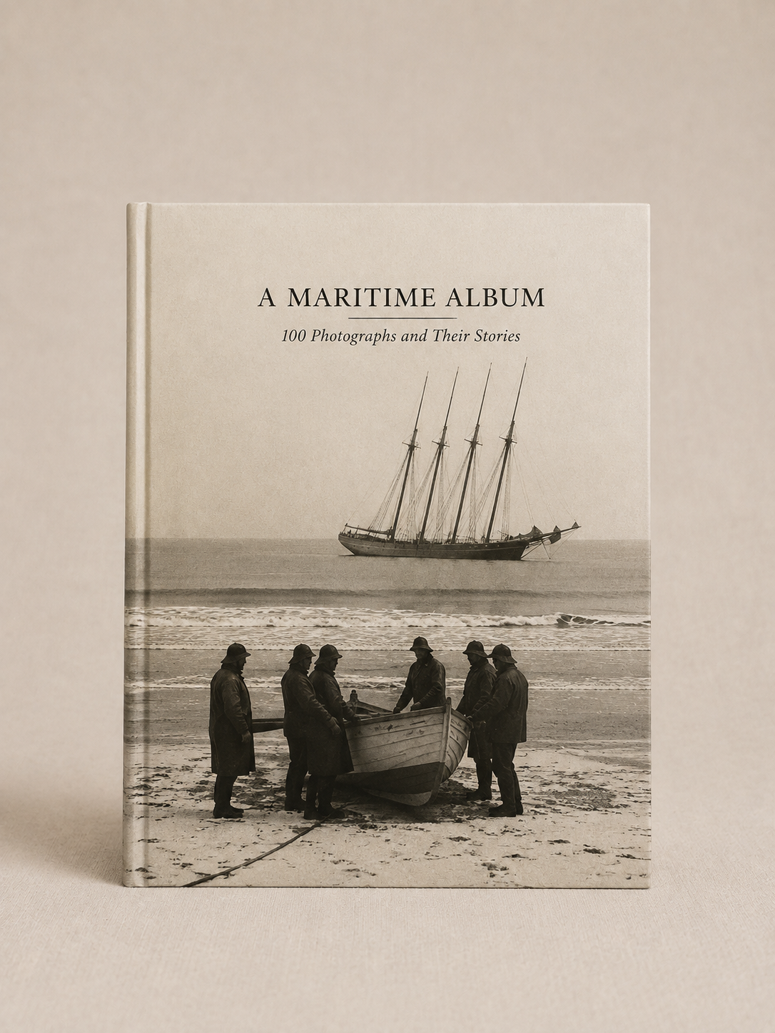 A Maritime Album – 100 Photographs and Their Stories